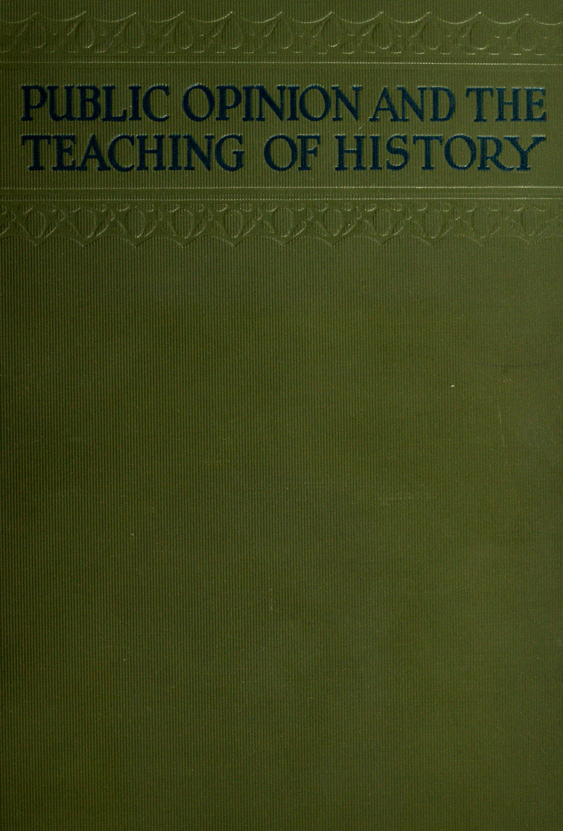 Public opinion and the teaching of history in the United States