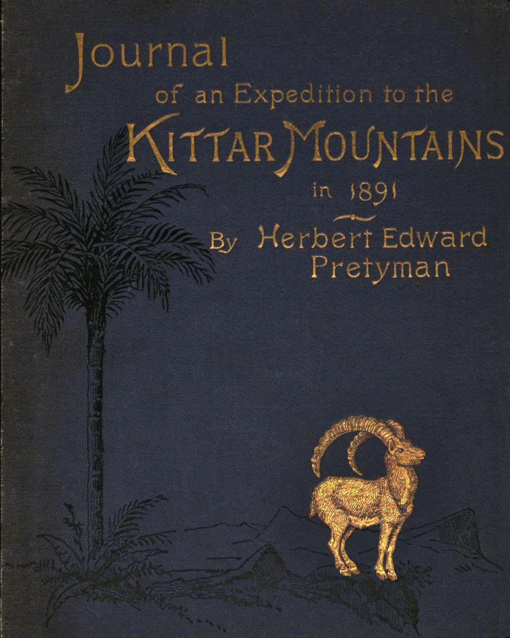 Journal of Herbert Edward Pretyman written during his expedition to the Kittar Mountains, between Kenneh (on the Nile) and the Red Sea, 1891