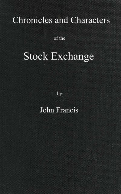 Chronicles and characters of the stock exchange