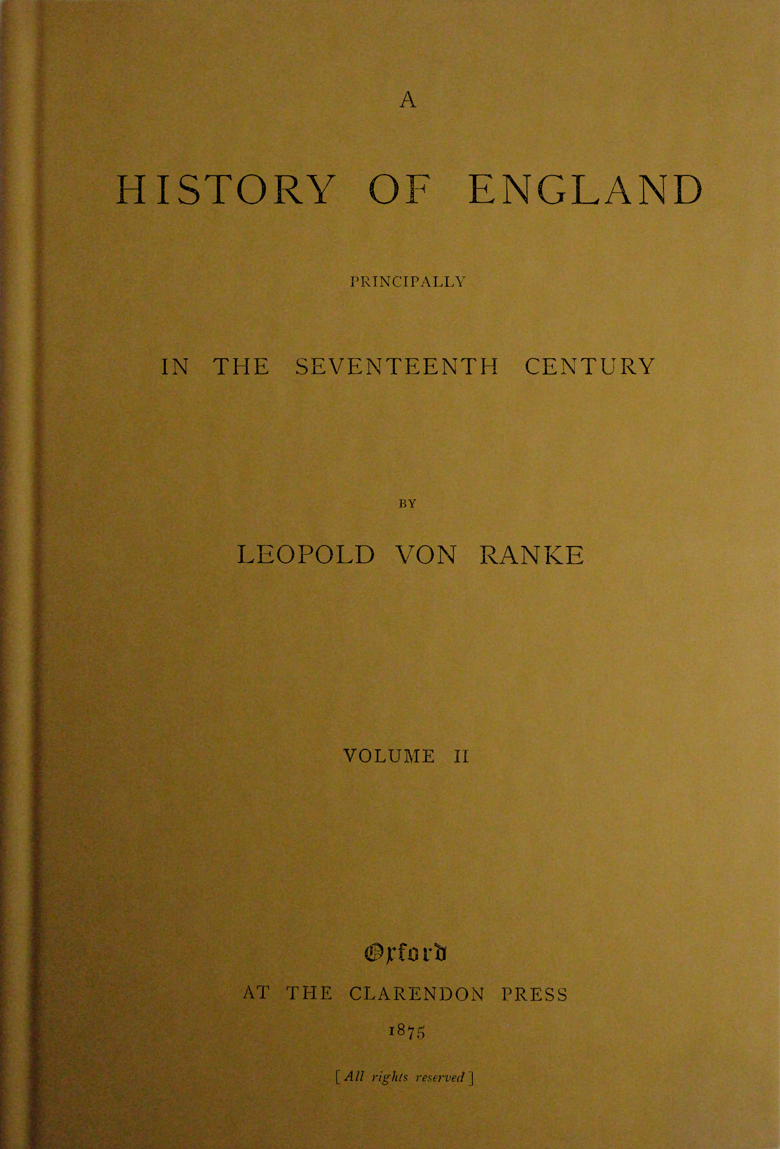 A history of England principally in the seventeenth century, Volume 2 (of 6)