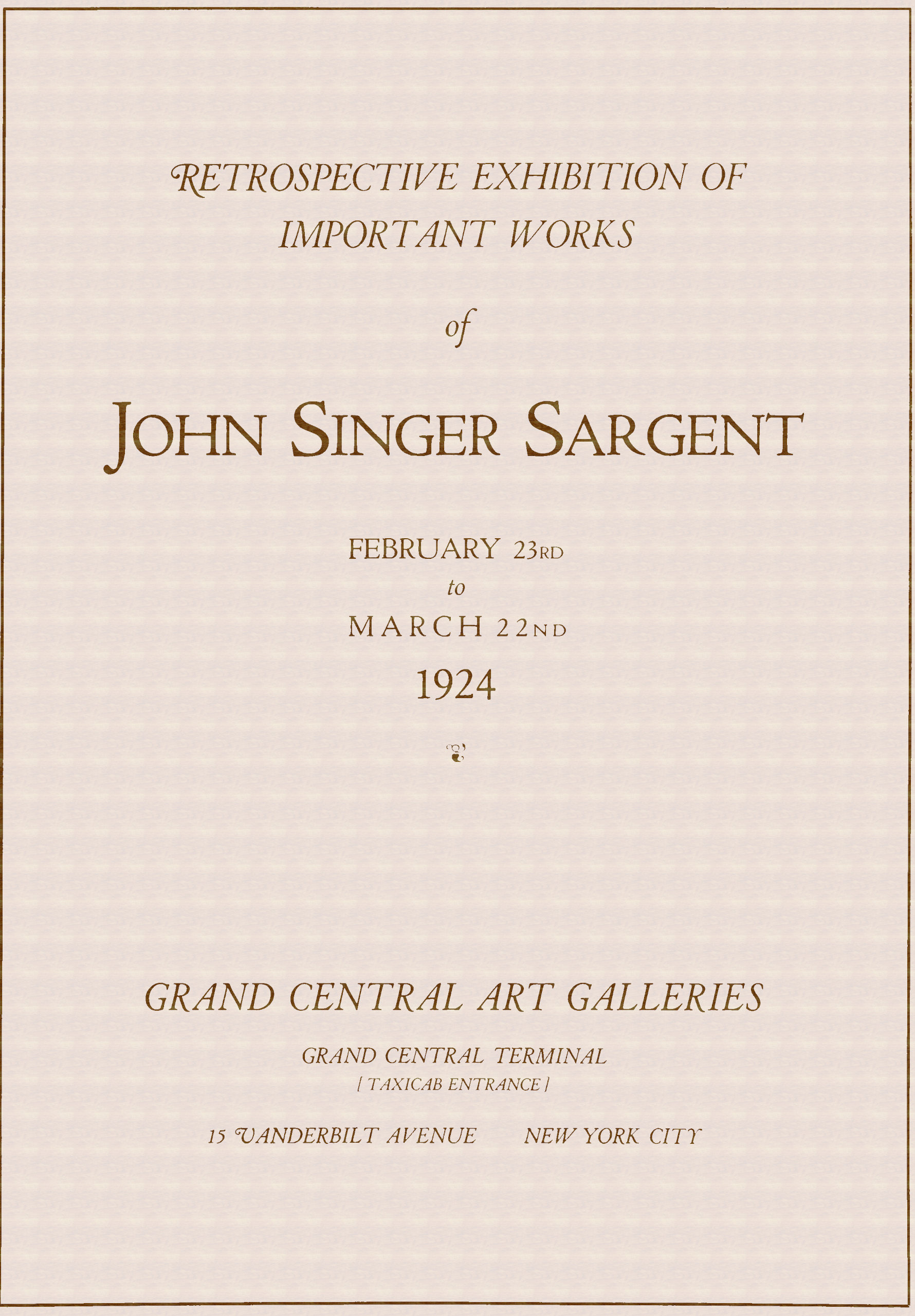 Retrospective exhibition of important works of John Singer Sargent, February 23rd to March 22nd, 1924