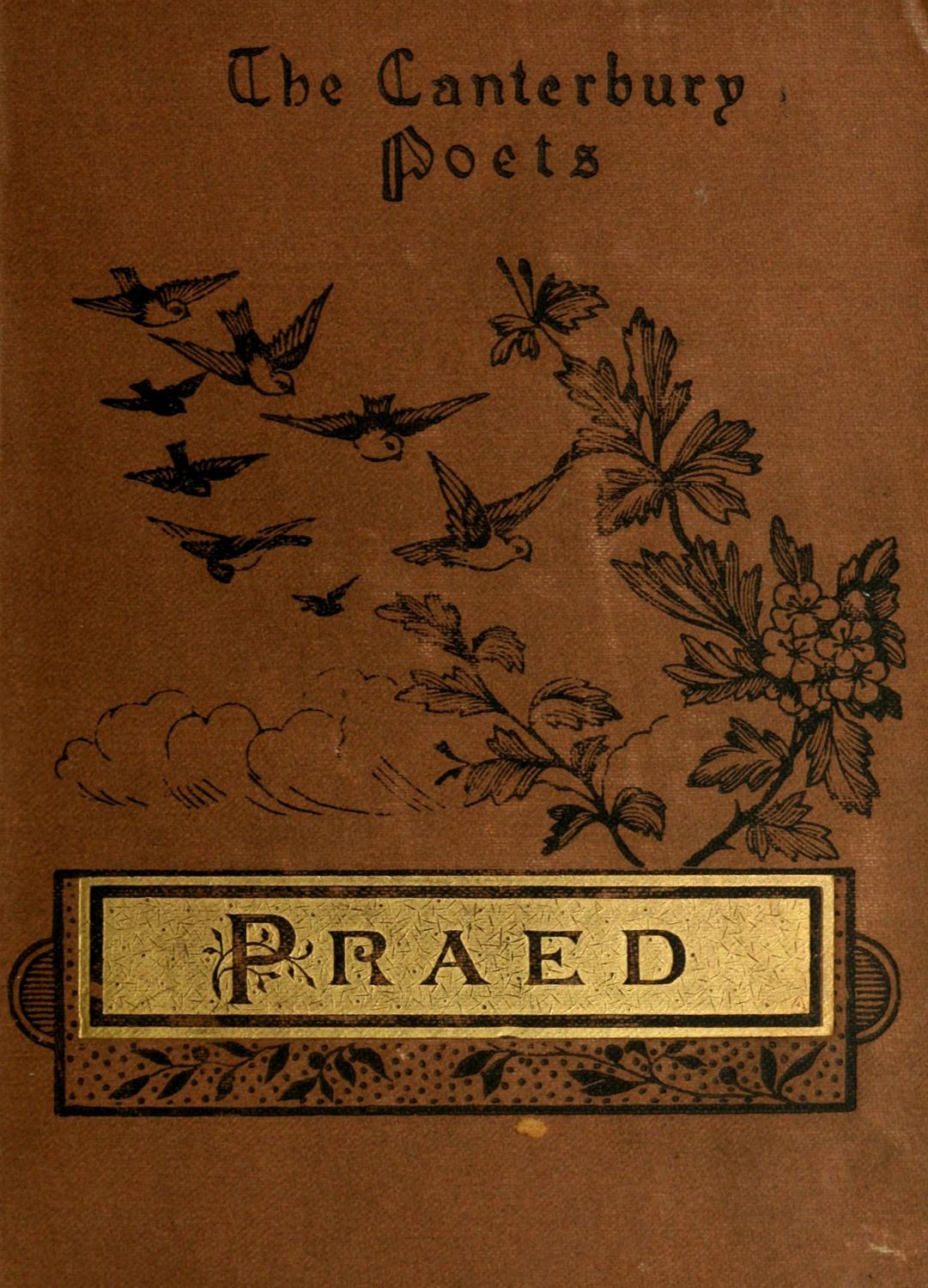 The poems of Winthrop Mackworth Praed. [selected]