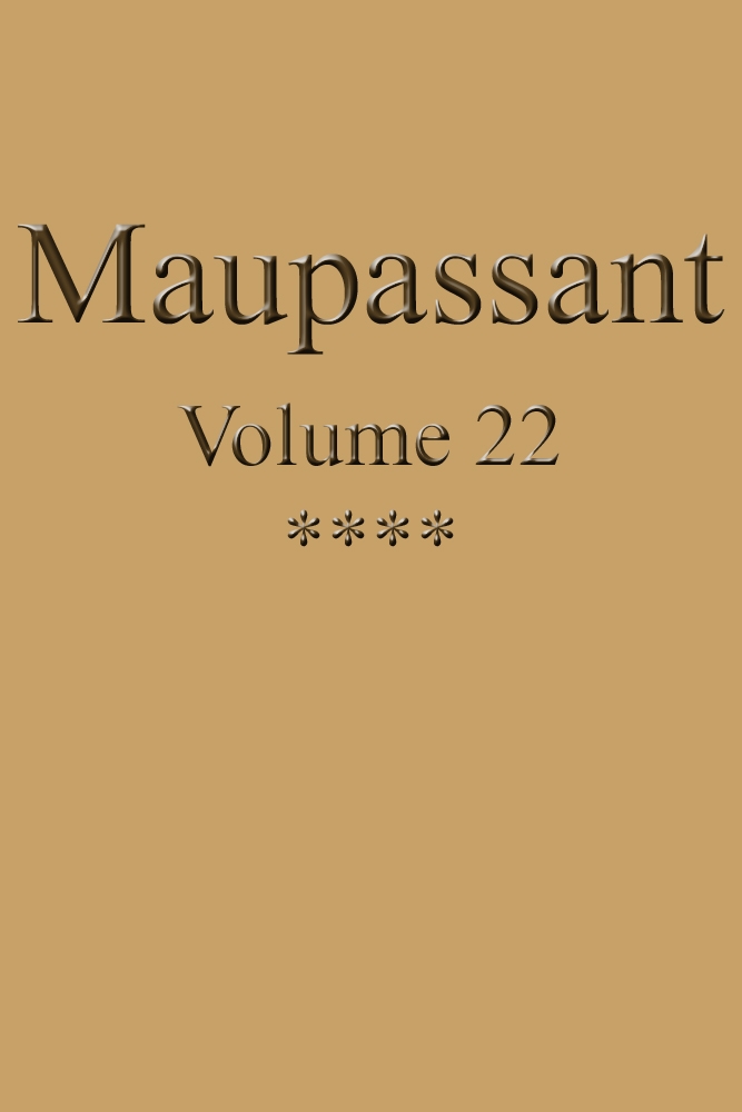 Œuvres complètes de Guy de Maupassant - volume 22