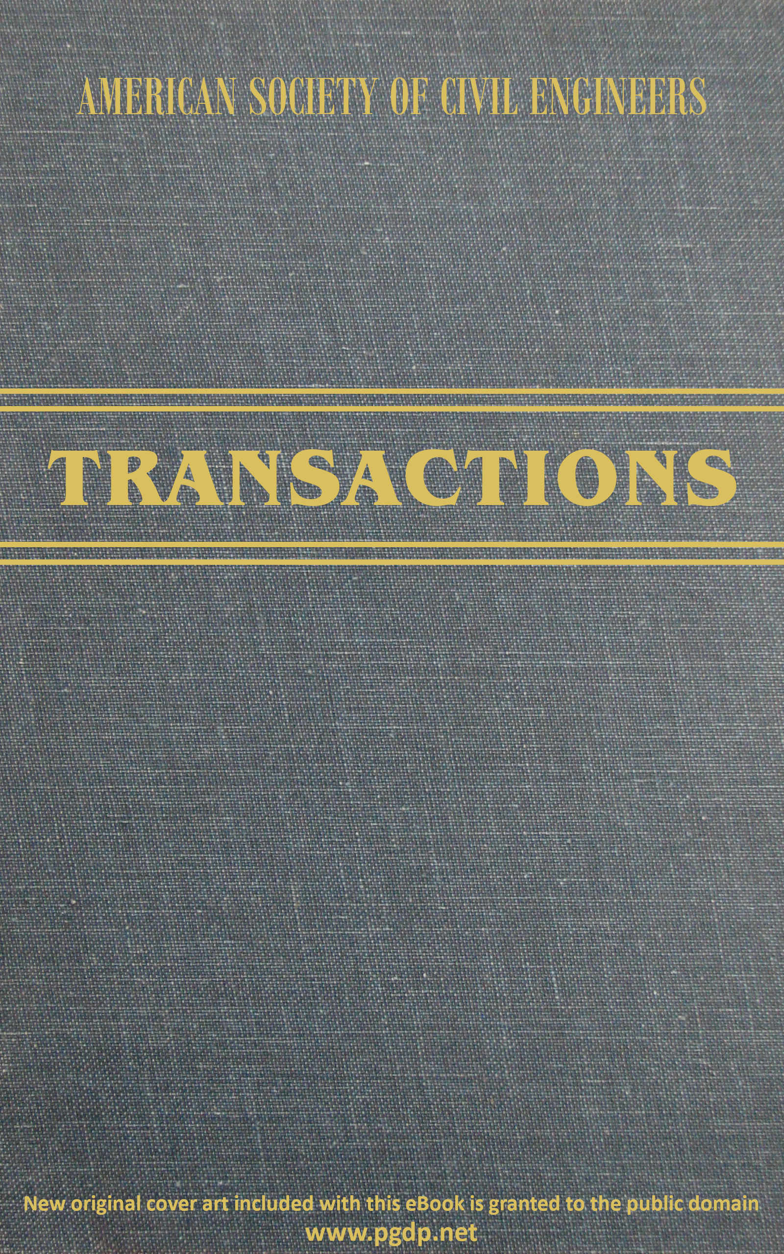 Transactions of the American Society of Civil Engineers, vol. LXXII, June, 1911