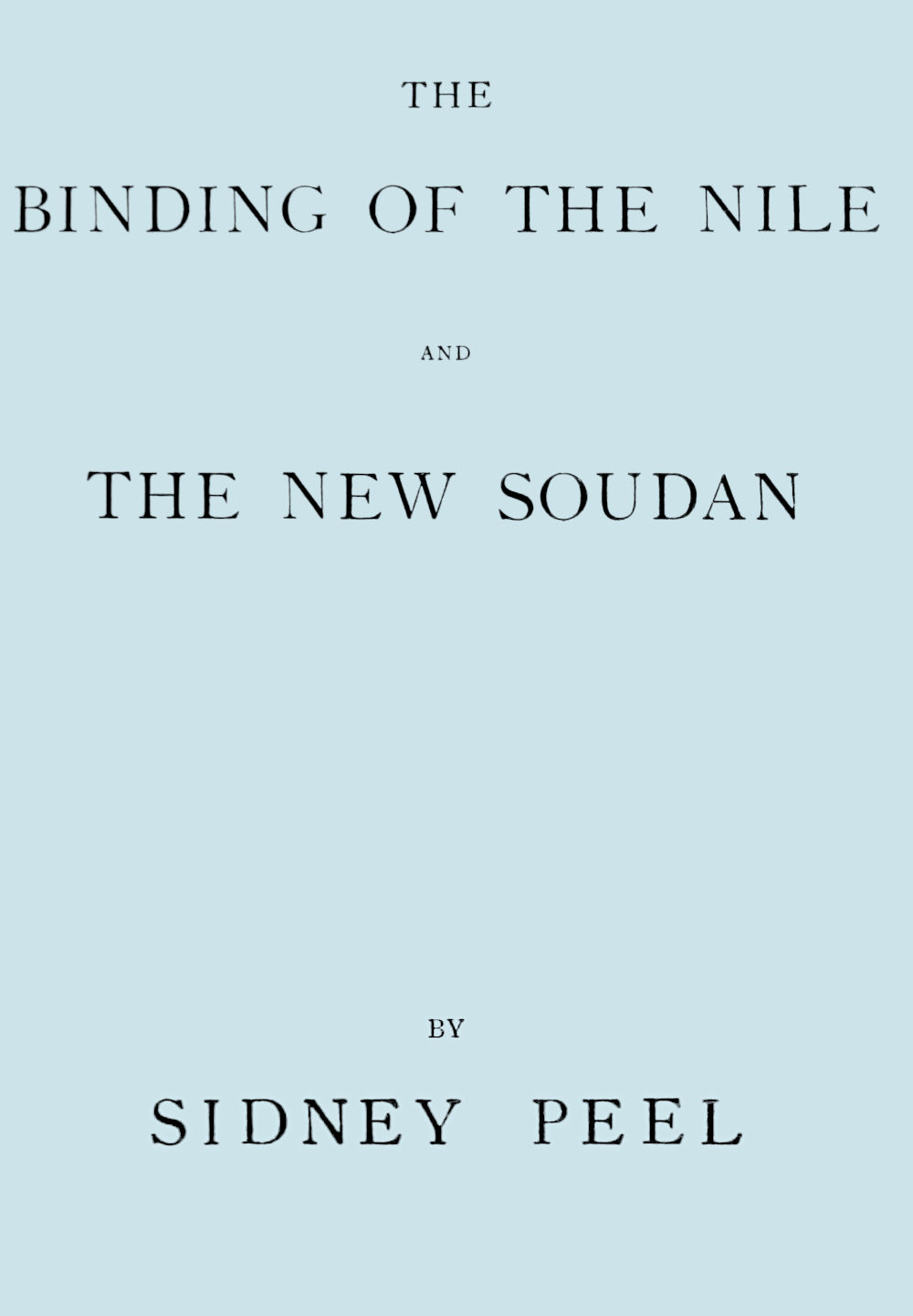 The binding of the Nile and the new Soudan