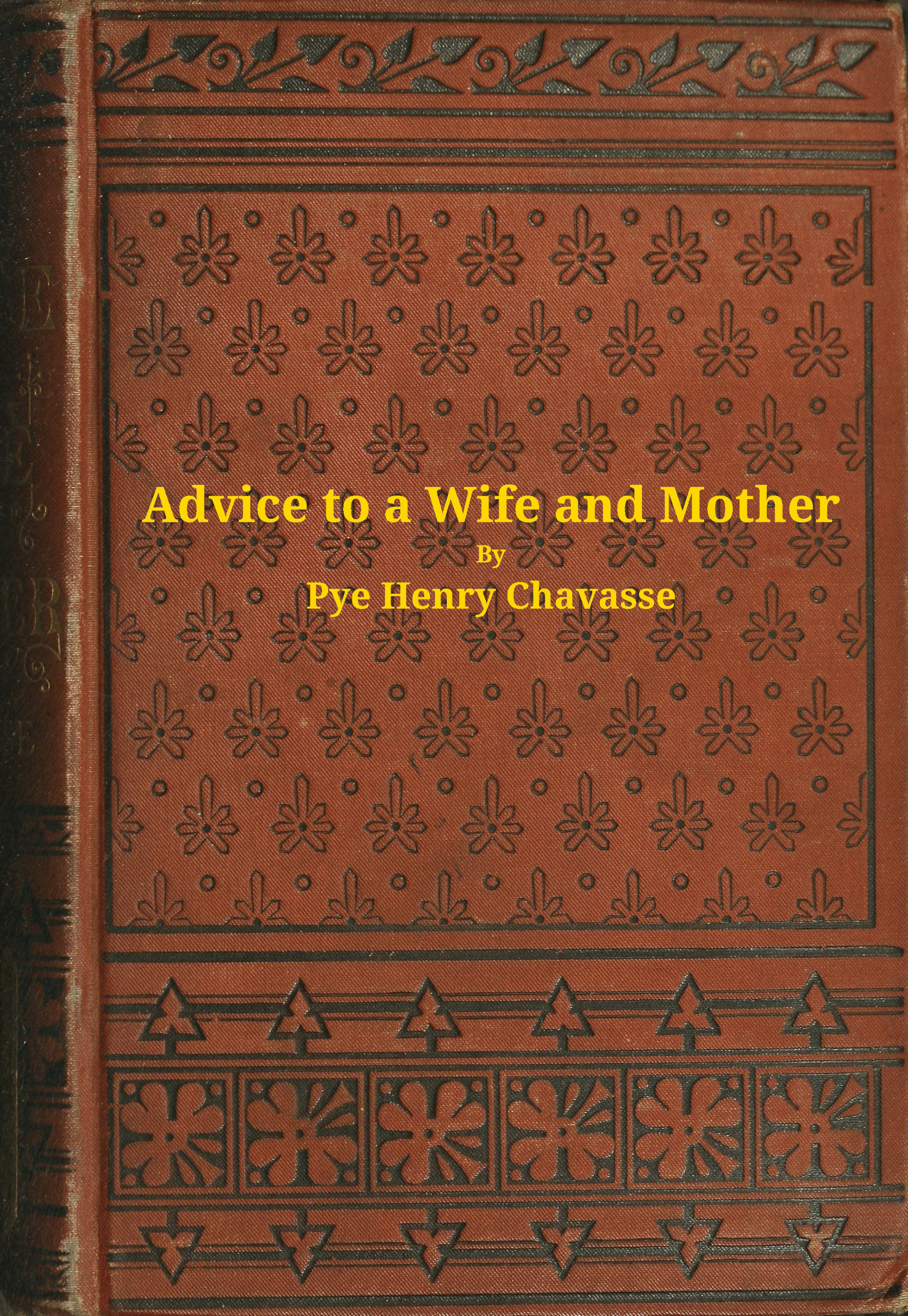 Advice to a wife and mother in two parts