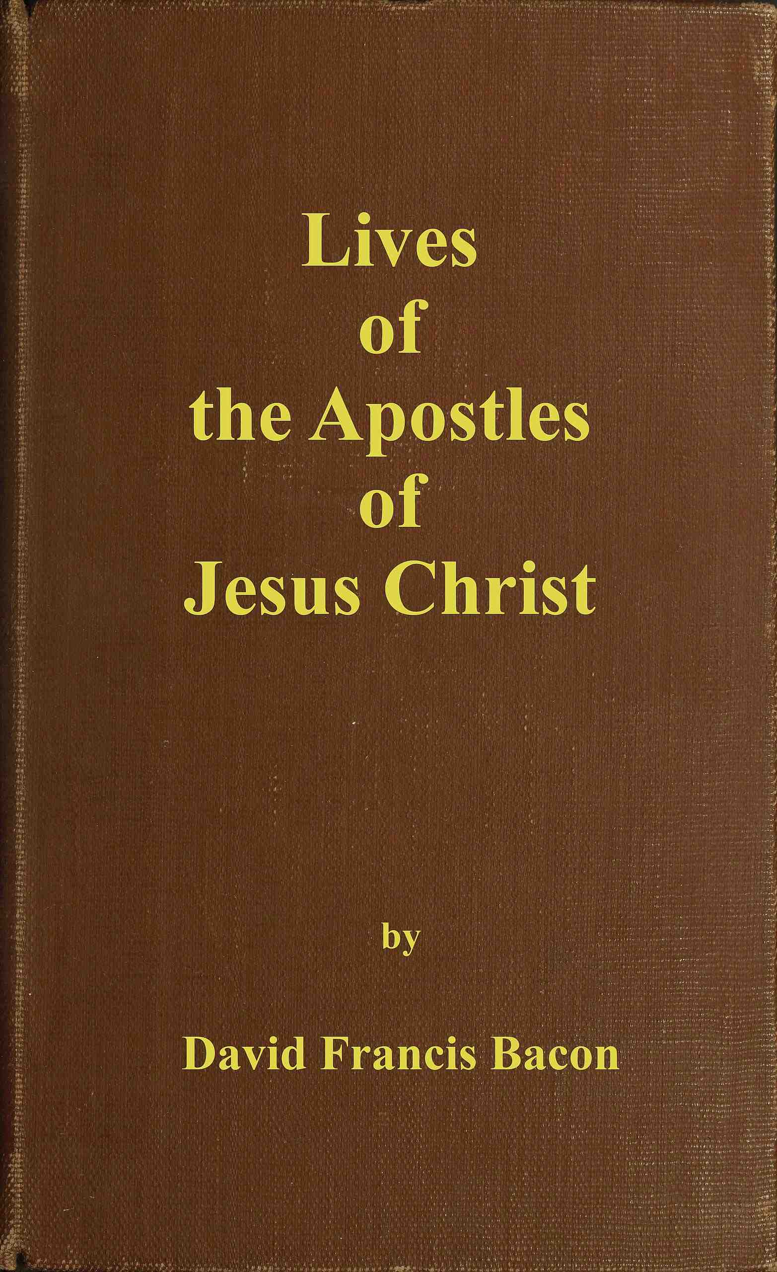 Lives of the apostles of Jesus Christ